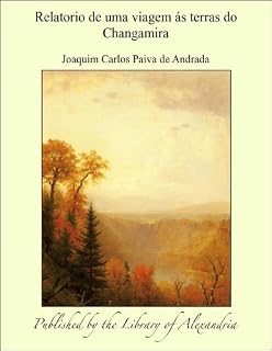Livro Relatorio de uma viagem Á"s terras do Changamira