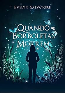 Livro Quando as Borboletas Morrem