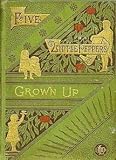 Five Little Peppers Grown Up