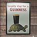 Lovely Day for a Guinness, Metal Tin Sign Art Poster, Vintage Plaque Kitchen Living Room Bar Pub Home Wall Decor