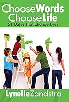 Choose Words Choose Life: 51 Dates That Change Lives