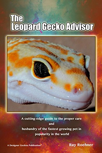 The Leopard Gecko Advisor by Ray Roehner (2014-11-05)