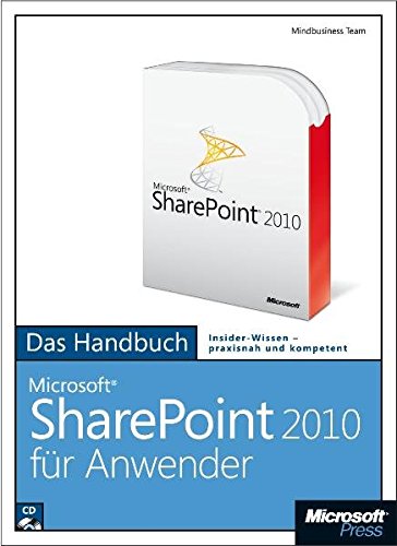 Microsoft Sharepoint Server 2010 Fur Anwender Das Handbuch 9783866451377 Amazon Com Books