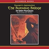 The Burning Bridge: Ranger's Apprentice, Book 2