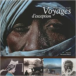 150 Ans Autour Du Monde Voyages D Exception Amazon Fr Black Alexandra Livres