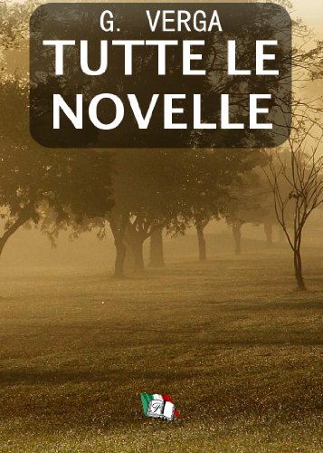 G. Verga - Tutte le Novelle (Italian Edition)