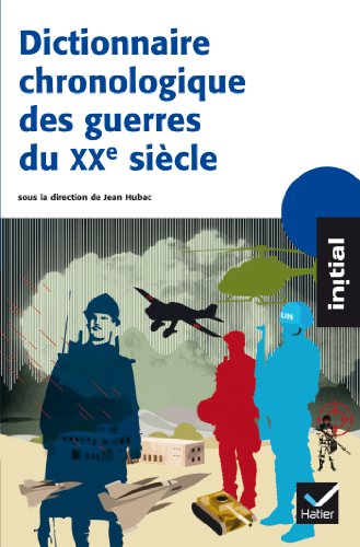 Dictionnaire chronologique des guerres du XXe siècle
