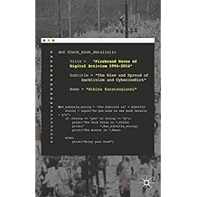 Firebrand Waves of Digital Activism 1994-2014: The Rise and Spread of Hacktivism and Cyberconflict