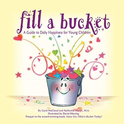 Fill a Bucket A Guide to Daily Happiness for Young Children McCloud