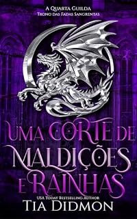 Livro Uma corte de maldições e rainhas: romance de fantasia (A Quarta Guilda Livro 4)