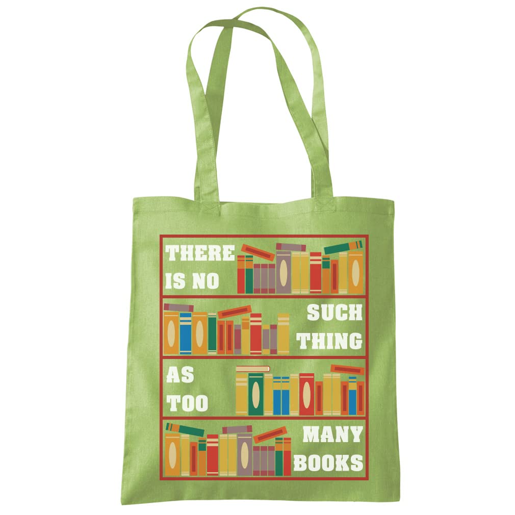 HotScamp There Is No Such Thing As Too Many Books - Tote Shopping Bag - Book lover Reading One size kiwi green