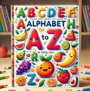 Livro "Color and Learn: Fruits from A to Z": "A Fun Alphabet Adventure with 26 Fruity Friends!"