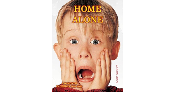 Home Alone Christmas Schedule 2022 Home Alone Calendar 2021-2022: 2022 Monthly Planner Bonus 3 Months | Must  Have Item On Chrismas Day Birthday Occasion: Pocket, Book: 9798472941693:  Amazon.com: Books