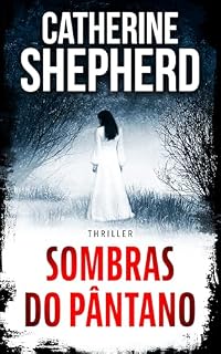 Livro Sombras do pântano: Thriller (Os Casos de Julia Schwarz Livro 1)