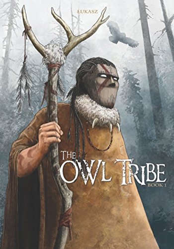 The Owl Tribe: Book 1 by Lukasz Wnuczek