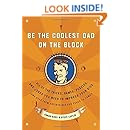 Be The Coolest Dad On The Block All Of The Tricks Games Puzzles And Jokes You Need To Impress