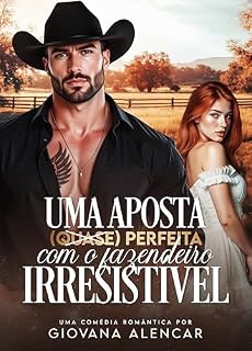 Livro Uma Aposta (Quase) Perfeita Com O Fazendeiro Irresistível: Livro único