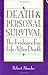 Death and Personal Survival: The Evidence for Life After Death