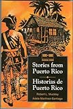 Stories from Puerto Rico / Historias de Puerto Rico (English and Spanish Edition) by Robert L. Muckley, Adela Martinez-Santiago