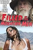 Filled by the Mountain Men (Three on One)