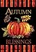 Morigins Fall Garden Flag with Pumpkin - Autumn Blessings Double Sided Decorative Flag 12.5 x 18 Inch
