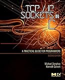 TCP/IP Sockets in C: Practical Guide for Programmers (The Morgan Kaufmann Practical Guides Series)