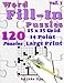 Word Fill-In Puzzles: Fill In Puzzle Book, 120 Puzzles: Vol. 7 by John Oga