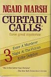 Curtain Calls: Three Great Mysteries..Enter a Murderer..Night At the Vulcan...Killer Dolphin
