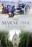The Battle of Marne 1914 by Andrew Uffindell