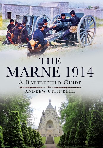 The Battle of Marne 1914 by Andrew Uffindell