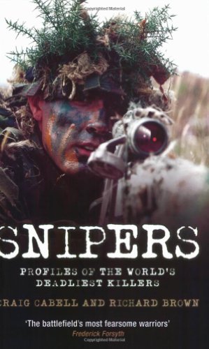 Snipers: Profiles of the World's Deadliest Killers