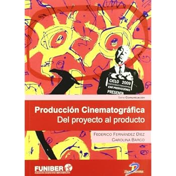Producción cinematográfica: Del proyecto al producto