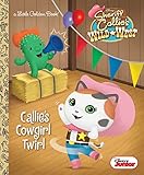 Callie's Cowgirl Twirl (Disney Junior: Sheriff Callie's Wild West) (Little Golden Book)
