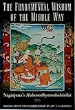 The Fundamental Wisdom of the Middle Way: Nāgārjuna's Mūlamadhyamakakārikā