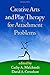 Creative Arts and Play Therapy for Attachment Problems