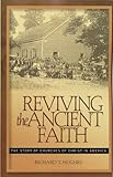 Reviving the Ancient Faith by Richard T. Hughes