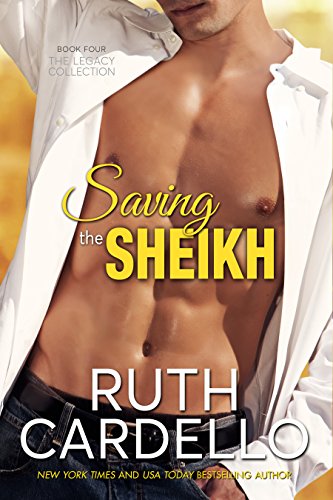 Saving the Sheikh (Book 4) (Legacy Collection) by [Cardello, Ruth]