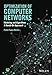 Optimization of Computer Networks: Modeling and Algorithms: A Hands-On Approach by Pablo Pavon Marino