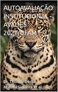 Livro AUTOAVALIAÇÃO INSTITUCIONAL - AVALIES 2021/UFAM