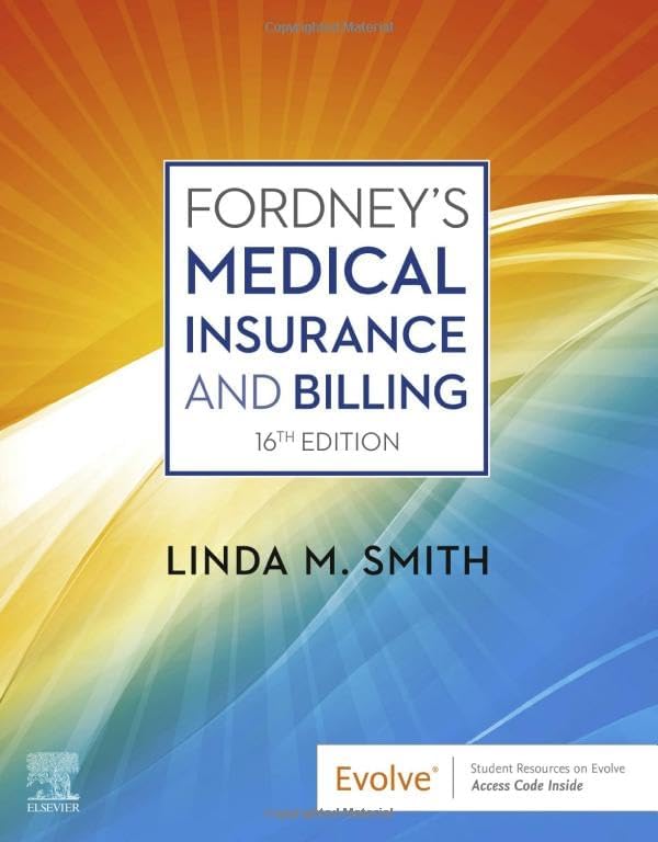 Medical Informatics - Fordney's Medical Insurance and Billing