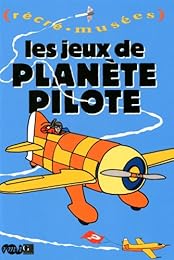 Les  jeux de Planète pilote