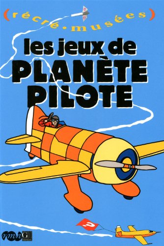 Les  jeux de Planète pilote