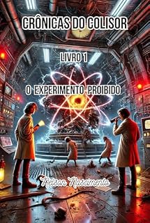 Livro CRÔNICAS DO COLISOR LIVRO 1 : O EXPERIMENTO PROIBIDO