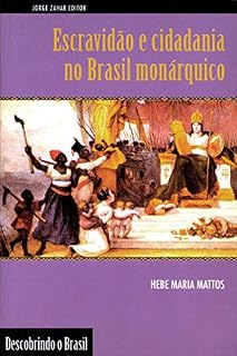 Livro Escravidão e cidadania no Brasil monárquico (Descobrindo o Brasil)