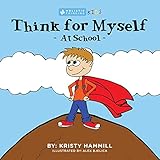 Think For Myself At School: Holistic Thinking Kids