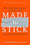 Made to Stick: Why Some Ideas Survive and Others Die