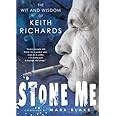 Stone Me: The Wit and Wisdom of Keith Richards