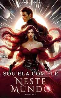 Livro Sou Ela com Ele, Neste Mundo (Duologia - Sou Ela Livro 2)