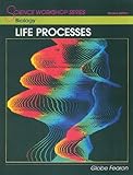SCIENCE WORKSHOP SERIES:BIOLOGY-LIFE PROCESSES SE