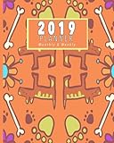 2019 Planner Monthly And Weekly: 12 Months Daily Weekly Monthly Calendar Planner January 2019 To December Journal Planner, Dog Planner 2019 (Dog Planner, 2019 Planner Dog Calendar) (Volume 1) by Asli Printz